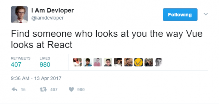 Find someone who looks at you the way Vue looks at React