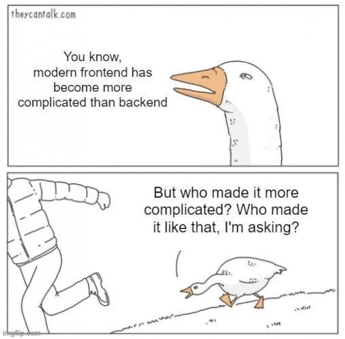 Who made frontend more complicated than backend?
