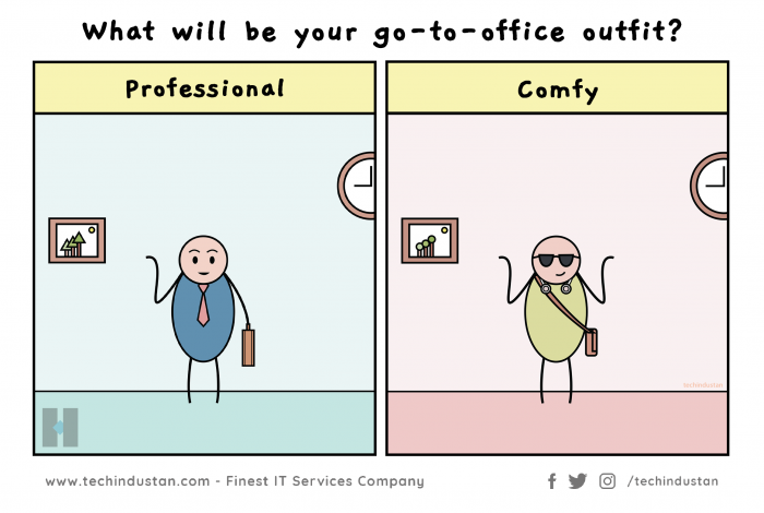 Comfy or Professional - Which one is going to be your go-to-Office outfit? 